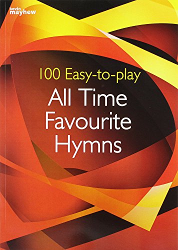 100 Easy to Play All Time Favourite Hymn
