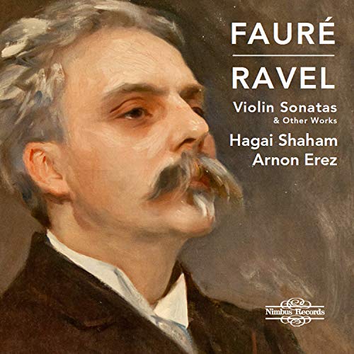 Hagai Shaham/arnon Erez - Gabriel Fauré, Maurice Ravel: Violin Sonatas & Other Works [CD]