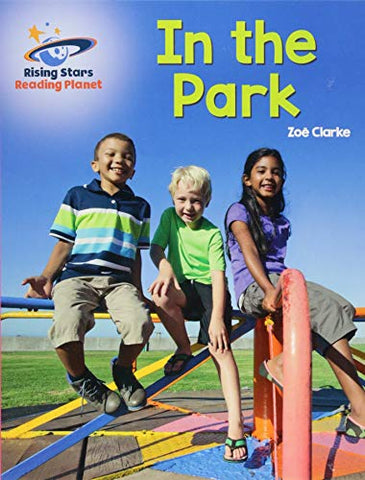 Reading Planet - In the Park - Pink A: Galaxy (Rising Stars Reading Planet)