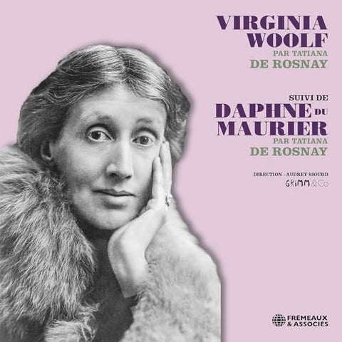 Tatiana De Rosnay - Virginia Woolf Suivi De Daphne Du Maurier Par Tatiana De Rosnay [CD]