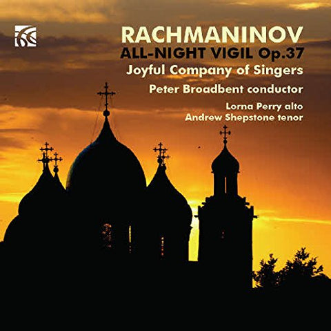 Joyful Company Of Singers - Rachmaninov: Sacred Music - All-Night Vigil Op.37 [CD]