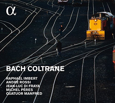 Raphael Imbert / Andre Rossi / - Bach I Coltrane [CD]