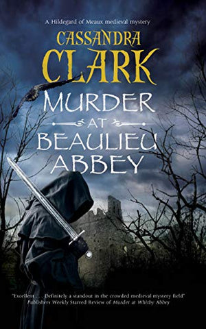 Murder at Beaulieu Abbey: 11 (An Abbess of Meaux mystery)