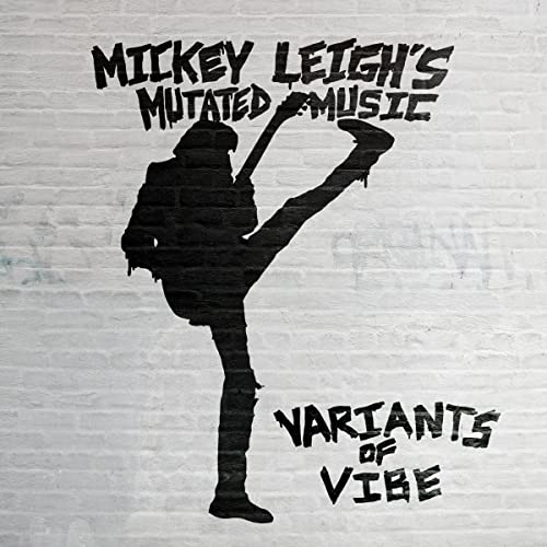 Musicmickey Leighs Mutated - Variants of Vibe [CD]