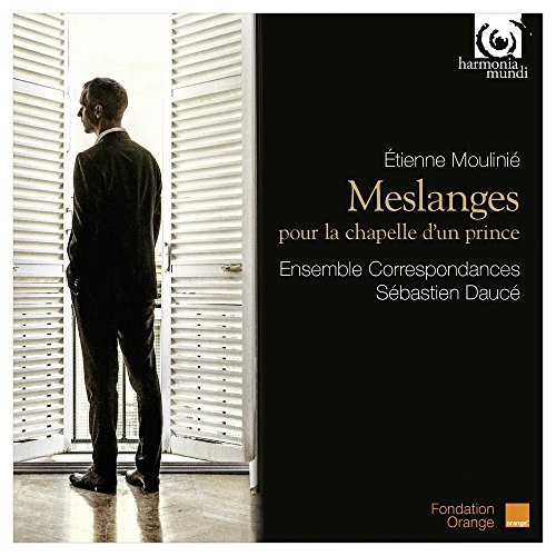 Ensemble Correspondances - Moulinie: Meslanges Pour La Chapelle d'un Prince [CD]