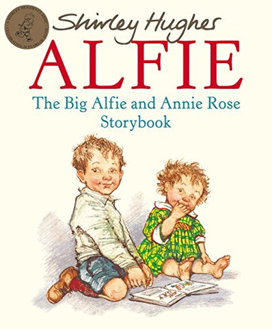Shirley Hughes - The Big Alfie And Annie Rose Storybook