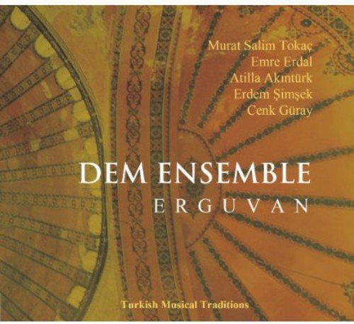 DEM Ensemble - Erguvan - Turkish Musical Traditions [CD]