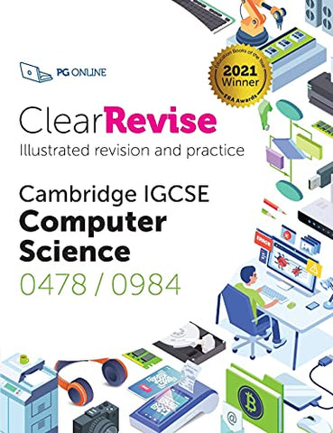 ClearRevise Cambridge IGCSE Computer Science 0478/0984: 2021