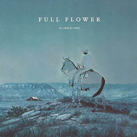 Us And Us Only - Full Flower [CD]