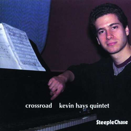 Man sitting at piano with sheet music, album cover "Crossroad" by Kevin Hays Quintet.