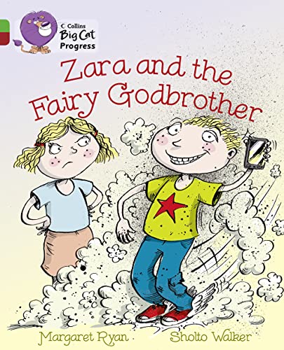 Zara and the Fairy Godbrother: Band 05 Green/Band 14 Ruby (Collins Big Cat Progress)
