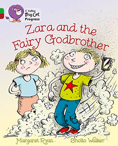 Zara and the Fairy Godbrother: Band 05 Green/Band 14 Ruby (Collins Big Cat Progress)