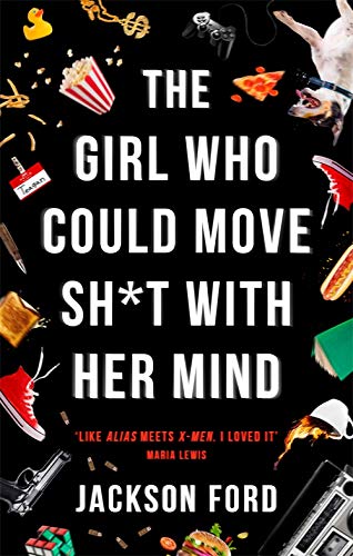 The Girl Who Could Move Sh*t With Her Mind: The first Frost Files novel (The Frost Files): 'Like Alias meets X-Men'