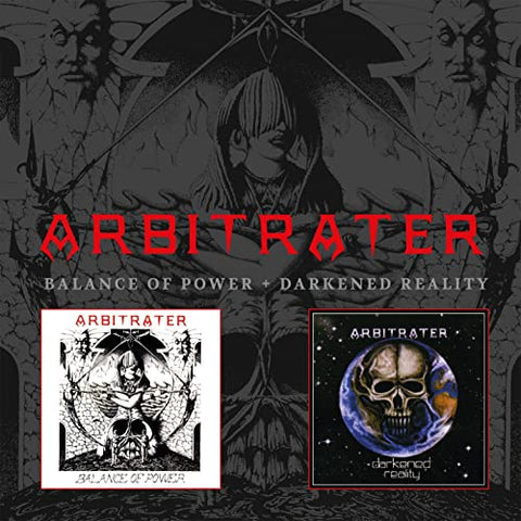 Arbitrater - Balance Of Power/Darkened Reality [CD]