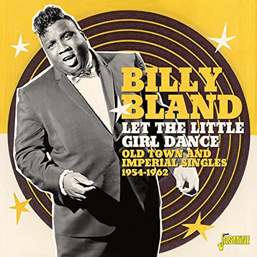 Billy Bland - Let the Little Girl Dance Old Town and Imperial Singles 1954-1962 [CD]