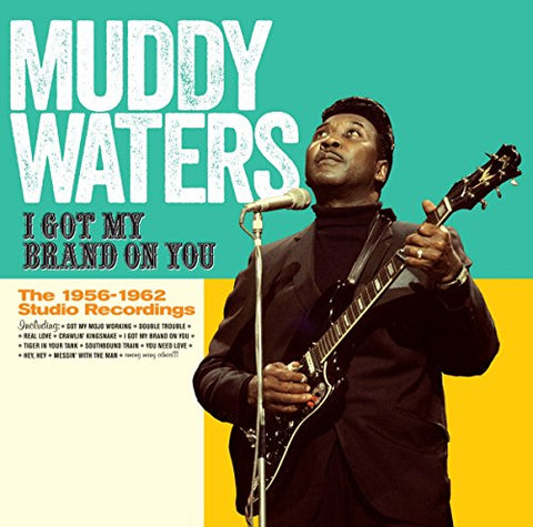 Muddy Waters - I Got My Brand On You [CD]