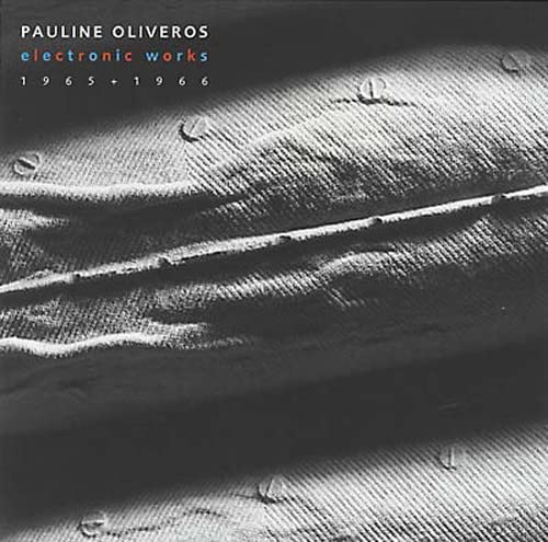 Pauline Oliveros - Electronic Works 1965/66 [CD]