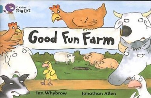 Good Fun Farm: A humorous story about Good Fun Farm. (Collins Big Cat): Band 07/Turquoise