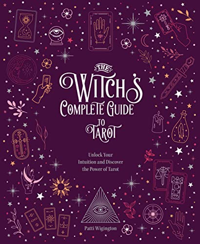 The Witch's Complete Guide to Tarot: Unlock Your Intuition and Discover the Power of Tarot (2)