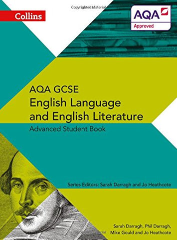 Phil Darragh - AQA GCSE English Language and English Literature Advanced Student Book