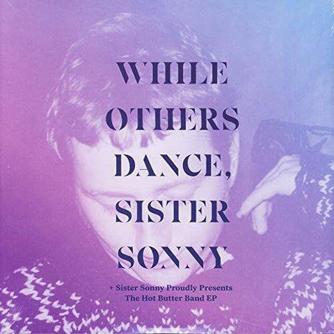 Sister Sonny - While Others Dance [VINYL]