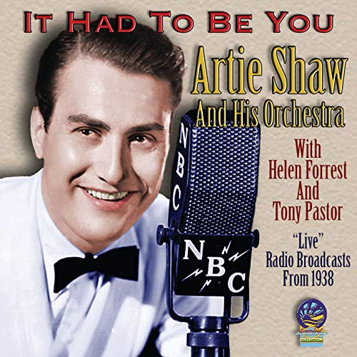 Artie Shaw And His Orchestra - It Had To Be You [CD]
