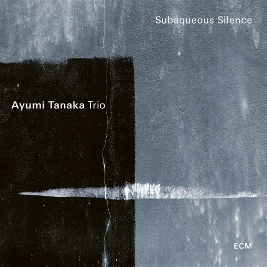 Ayumi Tanaka Trio - Subaqueous Silence [CD]