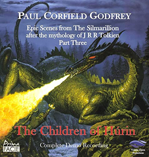 Paul Corfield Godfrey - The Children Of Hurin: Epic Scenes From The Silmarillion after the mythology of J R R Tolkein - Part Three [CD]