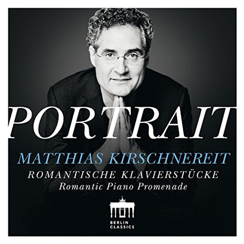 Matthias Kirschnereit - Portrait - Romantic Piano Music [CD]