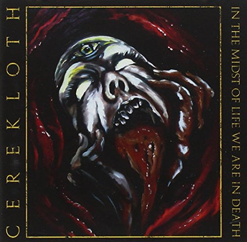 Cerekloth - In The Midst Of Life We Are In Death [CD]