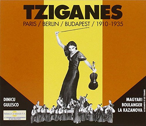 Tziganes - Tziganes: Paris - Berlin - Budapest 1910 - 1935 [CD]