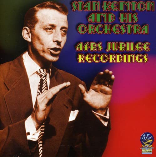 Stan Kenton & His Orchestra - AFRS Jubilee Recordings 1944-1947 [CD]