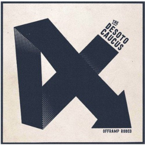 "Album cover with large dark blue 'X' arrow and 'The Desoto Caucus Offramp Rodeo' text."
