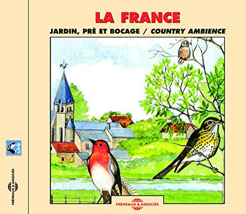 La France : Jardin - Pre Et Bocage - France: Country Ambiance [CD]