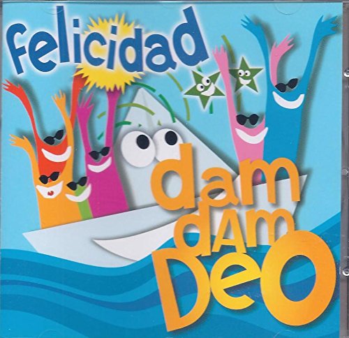 Felicidad - Dam Dam Deo [CD]