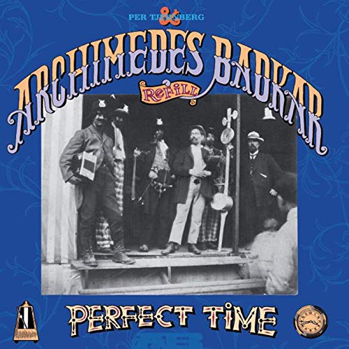 Archimedes Badkar - A Perfect Time [CD]