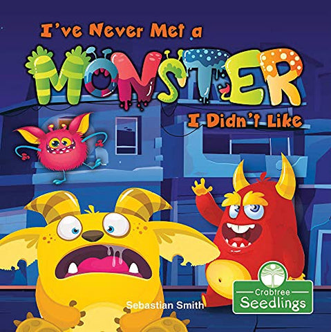 I've Never Met a Monster I Didn't Like (I Read-N-Rhyme)