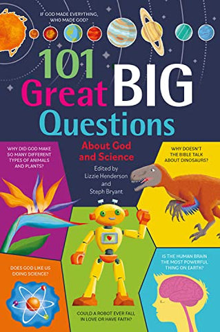 101 Great Big Questions about God and Science: Brilliant Experts Explore Big Questions from Inquisitive Children