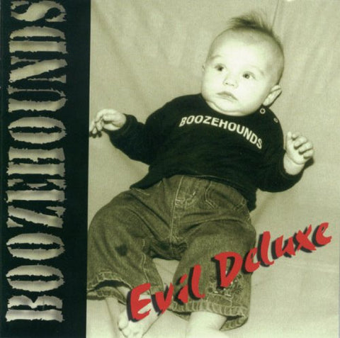 Boozehounds - Evil Deluxe [CD]