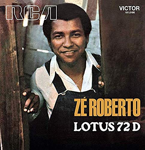 Vinyl album cover with a man smiling between wooden beams, text "Zé Roberto Lotus 72 D".