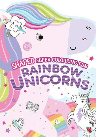 Shaped Super Colouring Fun: Rainbow Unicorns