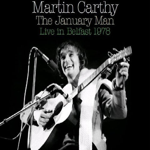 Martin Carthy - The January Man: Live in Belfast 1978 [CD]
