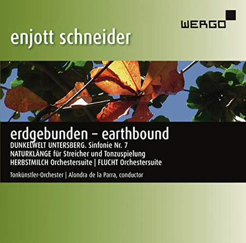 Tonkunstler-orchester/parra - Enjott Schneider: Earthbound (Erdgebunden) [CD]
