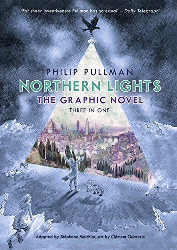 The image shows the cover of "Northern Lights: The Graphic Novel" by Philip Pullman. Here is a concise, descriptive alt text: "Book cover featuring a girl, her daemon, and a cityscape in a triangular frame."