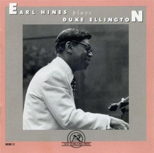 "Earl Hines plays piano, with 'Earl Hines Plays Duke Ellington' album cover featuring a black and white portrait."