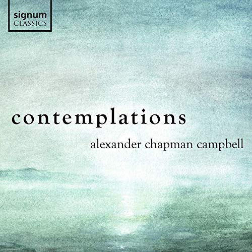 Alexander Chapman Campbell - Alexander Chapman Campbell: Contemplations [CD]
