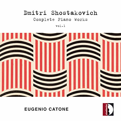 Eugenio Catone - Dmitri Shostakovich: Complete Piano Works, Vol. 1 [CD]