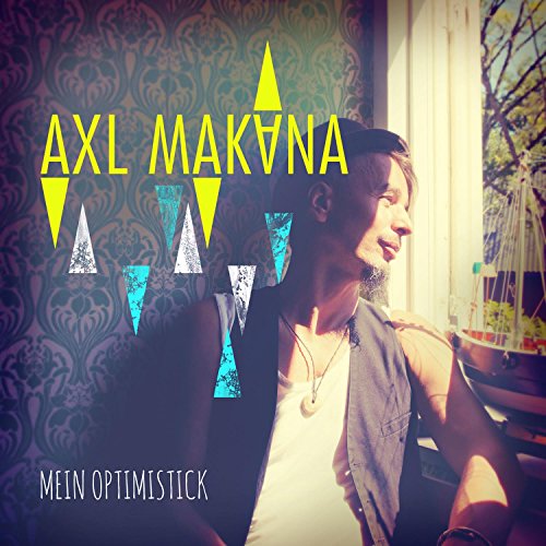 Makana Axl - Mein Optimistick [CD]