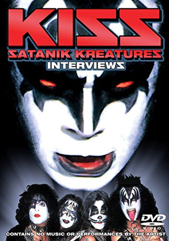 Kiss-Satanik Kreatures Interviewz [DVD]