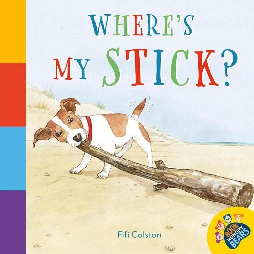 Where's My Stick? (The Book Hungry Bears Book Collection)